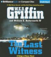 The Last Witness di W. E. B. Griffin, William E. Butterworth edito da Brilliance Corporation