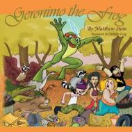 Geronimo the Frog di Matthew Stein edito da Createspace