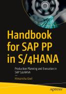 Handbook For SAP PP In S/4HANA di Himanshu Goel edito da APress