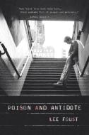 Poison and Antidote di Lee Foust edito da AuthorHouse