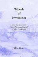 Wheels of Providence di Mike Fraser edito da Createspace