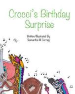Crocci's Birthday Surprise di Samantha M. Cerney edito da Createspace