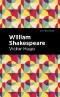 William Shakespeare di Victor Hugo edito da MINT ED