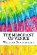 The Merchant of Venice: Includes MLA Style Citations for Scholarly Secondary Sources, Peer-Reviewed Journal Articles and Critical Essays di William Shakespeare edito da Createspace