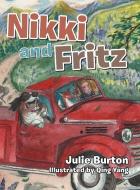 Nikki and Fritz di Julie Burton edito da AuthorHouse