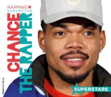 Chance the Rapper: Rapping Sup di Rebecca Felix edito da ABDO PUB CO