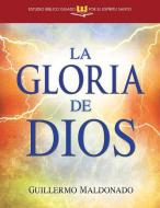 La Gloria de Dios di Guillermo Maldonado edito da WHITAKER HOUSE SPANISH