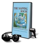 The Napping House and Other Storybook Classics [With Earbuds] di Audrey Wood, Edward Lear, Marcia Brown edito da Findaway World