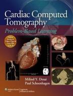 Cardiac Computed Tomography edito da Lippincott Williams And Wilkins