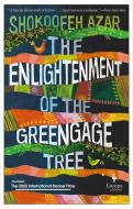 The Enlightenment of the Greengage Tree di Shokoofeh Azar edito da EUROPA ED