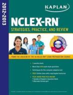 Kaplan Nclex-rn Strategies, Practice, And Review di Kaplan edito da Kaplan Aec Education
