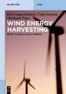 Wind Energy Harvesting di Ravi Kishore, Shashank Priya, Colin Stewart edito da deGruyter Boston