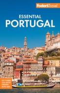 Fodor's Essential Portugal di Fodor's Travel Guides edito da Random House USA Inc