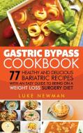 Gastric Bypass Cookbook di Luke Newman edito da Striveness Publications