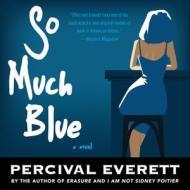So Much Blue di Percival Everett edito da HighBridge Audio
