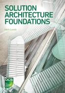 Solution Architecture Foundations di Mark Lovatt edito da BCS Learning & Development Limited