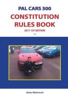 Pal Cars 500 Constitution Rules Book: 2017 1st Edition di Azhar Mahmood edito da PARAGON PUB