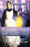Please Help, Miss Nightingale di Stewart Ross edito da ReadZone Books Limited