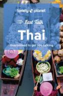 Lonely Planet Fast Talk Thai 2 di Lonely Planet edito da LONELY PLANET PUB