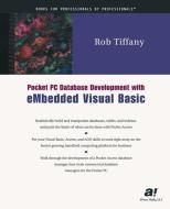 Pocket PC Database Development with eMbedded Visual Basic di Rob Tiffany edito da Apress