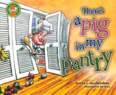 There's a Pig in My Pantry di Donna C. McClanahan edito da HIGHERLIFE DEVELOPMENT SERV