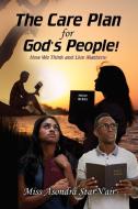 The Care Plan for God's People! di Miss Asondra StarN'air edito da GoldTouch Press, LLC