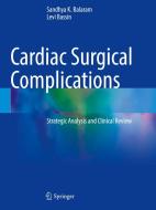 Cardiac Surgical Complications di Levi Bassin, Sandhya K. Balaram edito da Springer International Publishing