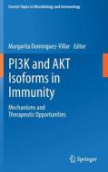 PI3K and AKT Isoforms in Immunity edito da Springer International Publishing