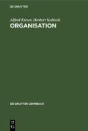 Organisation di Alfred Kieser, Herbert Kubicek edito da De Gruyter