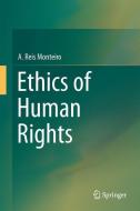 Ethics of Human Rights di A. Reis Monteiro edito da Springer-Verlag GmbH