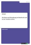 Die Burn-out-Erkrankung im Handwerk und in der Sozialen Arbeit di Anonym edito da GRIN Verlag