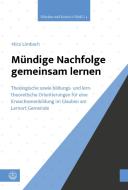 Mündige Nachfolge gemeinsam lernen di Nico Limbach edito da Evangelische Verlagsansta