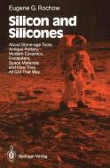 Silicon and Silicones di Eugene G. Rochow edito da Springer Berlin Heidelberg