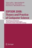 Sofsem 2008 - Theory And Practice Of Computer Science edito da Springer-verlag Berlin And Heidelberg Gmbh & Co. Kg
