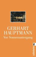 Vor Sonnenuntergang di Gerhart Hauptmann edito da Ullstein Taschenbuchvlg.