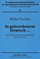 In gebrochenem Deutsch... di Heike Fischer edito da Lang, Peter GmbH