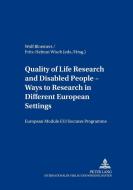 Quality of Life Research and Disabled People- Ways to Research in Different European Settings- Forschung zur Lebensquali edito da Lang, Peter GmbH