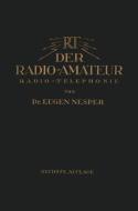 Der Radio-Amateur (Radio-Telephonie) di Eugen Nesper edito da Springer Berlin Heidelberg