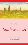 Saalewechsel di Christina Heibrok edito da Books On Demand