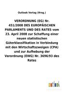 VERORDNUNG(EG) Nr. 451/2008DES EUROPÄISCHEN PARLAMENTS UND DES RATES vom 23.April 2008 zur Schaffung einer neuen statist di Outlook Verlag (Hrsg. edito da Outlook Verlag