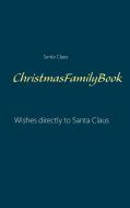 ChristmasFamilyBook di Santa Claus edito da Books on Demand
