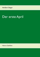 Der erste April di Heribert Steger edito da Books on Demand