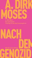 Nach dem Genozid di Dirk Moses edito da Matthes & Seitz Verlag