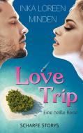 LoveTrip - Eine heiße Reise di Inka Loreen Minden edito da Books on Demand