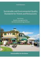 Sustainable and Environmental Quality Standards for Hotels and Restaurants di Frank Höchsmann edito da Books on Demand