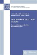 Der Wissenschaftliche Beirat di Andreas Beer, Daniel Hechler, Peer Pasternack, Rocio Ramirez Rodriguez edito da BWV Berliner-Wissenschaft