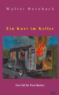 Ein Kurt im Keller di Walter Hornbach edito da Books on Demand