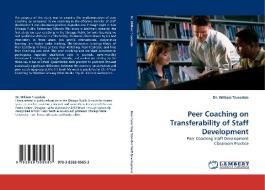 Peer Coaching on Transferability of Staff Development di Dr. William Truesdale edito da LAP Lambert Acad. Publ.