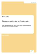 Kundenorientierung im Sportverein di Heiko Zyder edito da Diplom.de