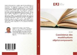 Coexistence des modélisations objets/composants di Alti Adel edito da Editions universitaires europeennes EUE